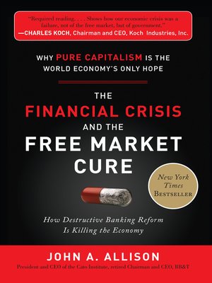 cover image of The Financial Crisis and the Free Market Cure